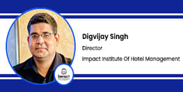 Interview Digvijay Singh Director at Impact Institute of Hotel Management Agra